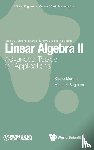 Murota, Kazuo (The Institute Of Statistical Mathematics, Sugihara, Masaaki (The University Of Tokyo - Linear Algebra Ii: Advanced Topics For Applications