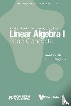 Murota, Kazuo (The Institute Of Statistical Mathematics, Sugihara, Masaaki (The University Of Tokyo - Linear Algebra I: Basic Concepts