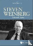  - Steven Weinberg: Selected Papers