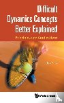 Jay F Tu - DIFFICULT DYNAMICS CONCEPTS BETTER EXPLAINED