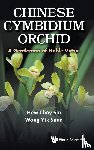 Hew, Choy Sin (Nus, Wong, Yik Suan (-) - Chinese Cymbidium Orchid: A Gentleman Of Noble Virtue