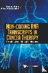  - Non-coding Rna Transcripts In Cancer Therapy: Pre-clinical And Clinical Implications
