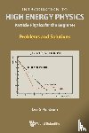 Pondrom, Lee G (Univ Of Wisconsin-madison - Introduction To High Energy Physics: Particle Physics For The Beginner - Problems And Solutions