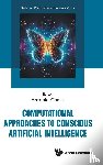 Chella Antonio - COMPUTATIONAL APPROACHES CONSCIOUS ARTIFICIAL INTELLIGENCE