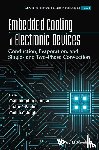 Madhusudan Iyengar, Justin A Weibel Meh - EMBEDDED COOLING OF ELECTRONIC DEVICES