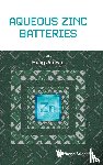  - Aqueous Zinc Batteries
