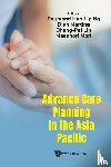 Raymond Ng, Diah Martina Cheng-Pei Lin - ADVANCE CARE PLANNING IN THE ASIA PACIFIC