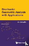 Calin Ovidiu - STOCHASTIC GEOMETRIC ANALYSIS WITH APPLICATIONS
