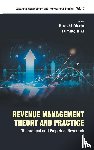 - Revenue Management Theory And Practice: Theoretical And Empirical Research