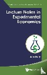John Duffy - LECTURE NOTES IN EXPERIMENTAL ECONOMICS