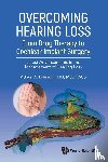 Adrien A Eshraghi - Overcoming Hearing Loss: From Drug Therapy to Cochlear Impla