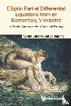 Dipierro, Serena (The University Of Western Australia, Valdinoci, Enrico (The University Of Western Australia - Elliptic Partial Differential Equations From An Elementary Viewpoint: A Fresh Glance At The Classical Theory