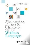 S M Blinder - MATHEMATICS, PHYSICS & CHEMISTRY WITH WOLFRAM LANGUAGE