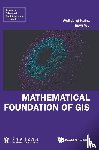 Wolfgang Kainz, Huayi Wu - MATHEMATICAL FOUNDATION OF GIS
