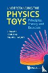 Rajasekar, S (Bharathidasan Univ, Velusamy, R (-), Sanjuan, Miguel A F (Universidad Rey Juan Carlos - Understanding The Physics Of Toys: Principles, Theory And Exercises