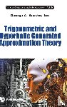 Anastassiou, George A (The University Of Memphis - Trigonometric And Hyperbolic Generated Approximation Theory