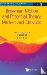 Jorgensen, Palle (The Univ Of Iowa, Rao, Murali (Univ Of Florida, Tian, James (American Mathematics Society - Brownian Motion And Potential Theory, Modern And Classical