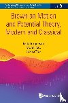Jorgensen, Palle (The Univ Of Iowa, Rao, Murali (Univ Of Florida, Tian, James (American Mathematics Society - Brownian Motion And Potential Theory, Modern And Classical