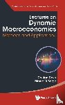 Dave, Chetan (University Of Alberta, Sorge, Marco Maria (University Of Salerno - Lectures On Dynamic Macroeconomics: Methods And Applications