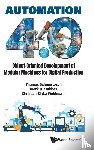 Schmertosch, Thomas (Leipzig University Of Applied Sciences, Krabbes, Markus (Merseburg University Of Applied Sciences, Zinke-wehlmann, Christian (Institute For Applied Informatics At The Leipzig University - Automation 4.0: Object-oriented Development Of Modular Machines For Digital Production