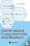 Toth Herbert - (GENERALIZED) FUZZY MATRICES AND RELATIONS