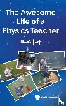 Hewitt Paul G - AWESOME LIFE OF A PHYSICS TEACHER, THE