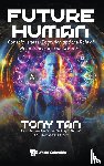 Tony Tan - FUTURE HUMAN