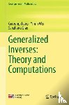 Wang, Guorong, Wei, Yimin, Qiao, Sanzheng - Generalized Inverses: Theory and Computations