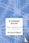 Nijhof, Gerhard - Sickness Work