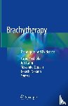 Yasuo Yoshioka, Jun Itami, Masahiko Oguchi, Takashi Nakano - Brachytherapy