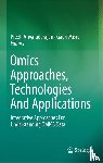 Preeti Arivaradarajan, Gauri Misra - Omics Approaches, Technologies And Applications