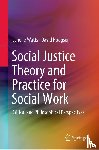 Watts, Lynelle, Hodgson, David - Social Justice Theory and Practice for Social Work