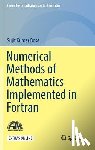 Bose, Sujit Kumar - Numerical Methods of Mathematics Implemented in Fortran