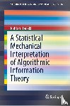Tadaki, Kohtaro - A Statistical Mechanical Interpretation of Algorithmic Information Theory