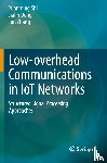 Shi, Yuanming, Dong, Jialin, Zhang, Jun - Low-overhead Communications in IoT Networks