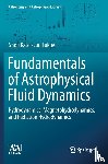 Kato, Shoji, Fukue, Jun - Fundamentals of Astrophysical Fluid Dynamics