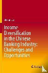Qu, Zhixian - Income Diversification in the Chinese Banking Industry: Challenges and Opportunities