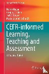 Nagai, Noriko, Birch, Gregory C., Bower, Jack V., Schmidt, Maria Gabriela - CEFR-informed Learning, Teaching and Assessment