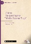 Zhou, Shaojie, Hu, Angang - China: Surpassing the "Middle Income Trap"