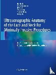 Kim, Hee-Jin, Youn, Kwan-Hyun, Kim, Ji-Soo, Kim, You Soo - Ultrasonographic Anatomy of the Face and Neck for Minimally Invasive Procedures