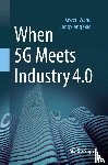 Wang, Xiwen, Gao, Longxiang - When 5G Meets Industry 4.0