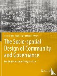  - The Socio-spatial Design of Community and Governance