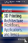 BANON, Carlos, RASPALL, Felix - 3D Printing Architecture