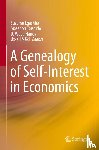  - A Genealogy of Self-Interest in Economics