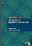 Gupta, Rajan, Pal, Saibal Kumar - Introduction to Algorithmic Government