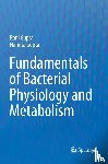 Gupta, Rani, Gupta, Namita - Fundamentals of Bacterial Physiology and Metabolism