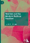 Hill, Lisa, Blazejak, Eden - Stoicism and the Western Political Tradition