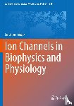  - Ion Channels in Biophysics and Physiology