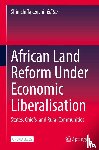  - African Land Reform Under Economic Liberalisation