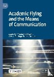  - Academic Flying and the Means of Communication